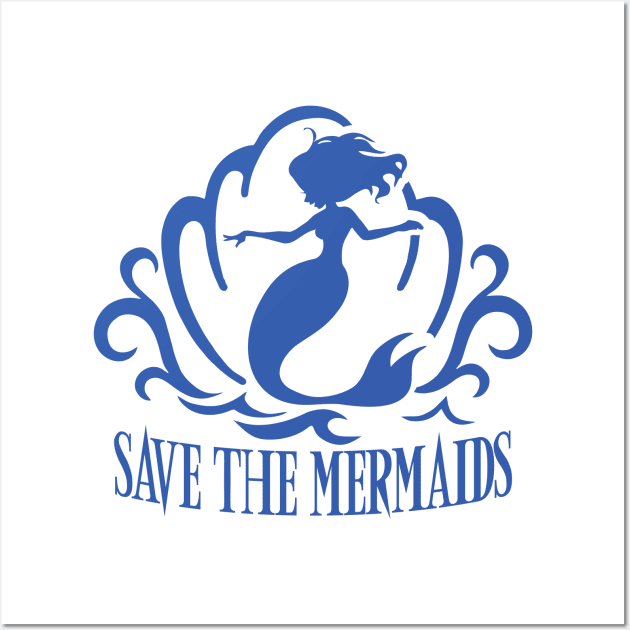 Save the Mermaids Wall Art by DavesTees